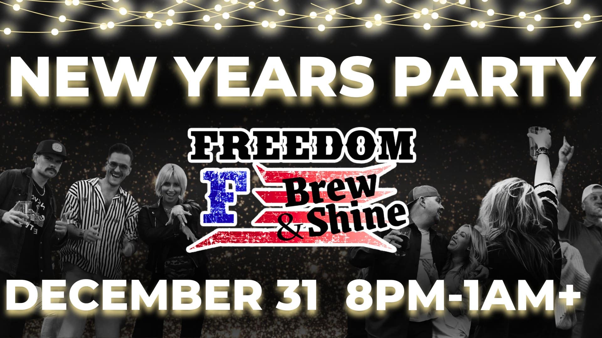 New Years Party @ Freedom Brew & Shine