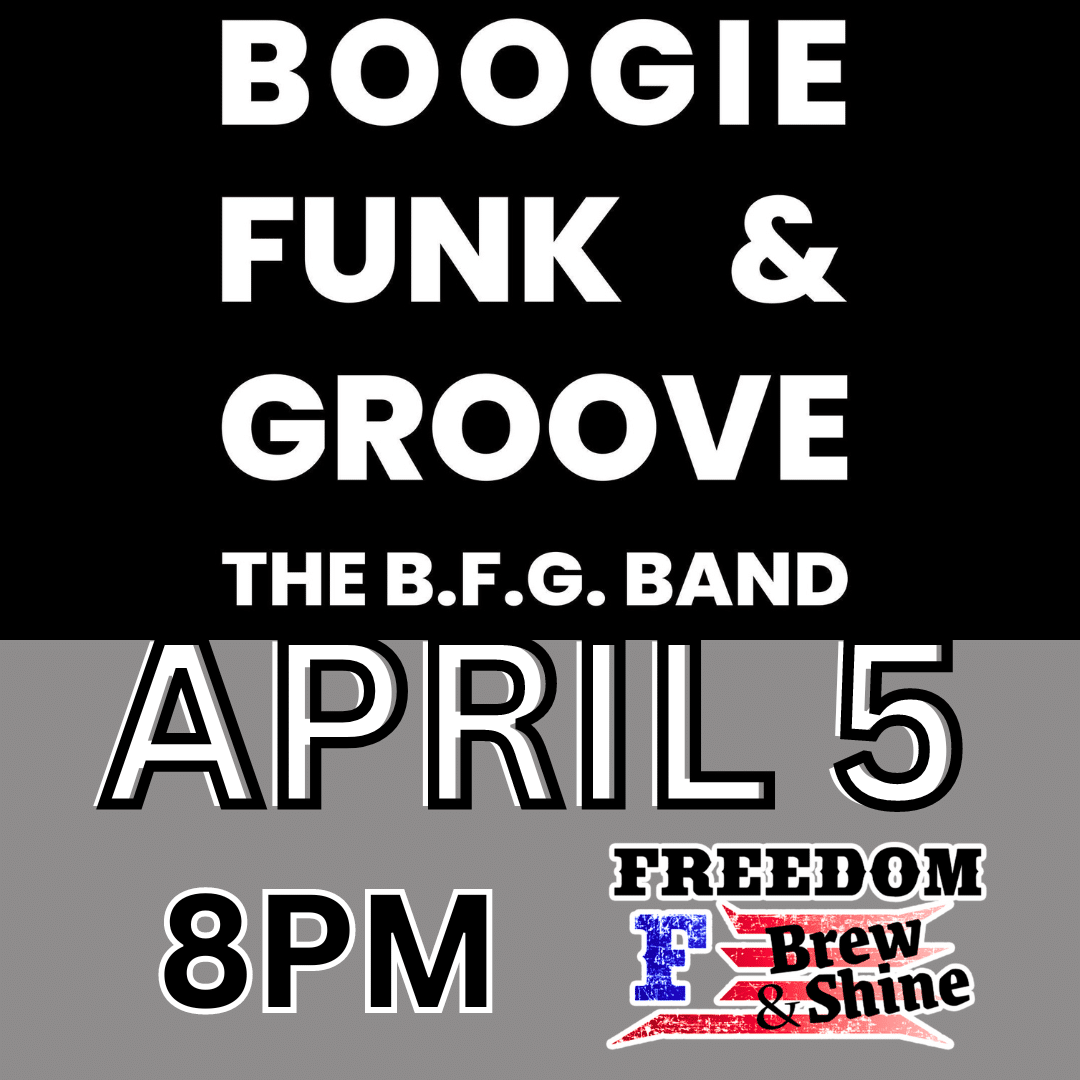 B.F.G Band @ Freedom Brew & Shine