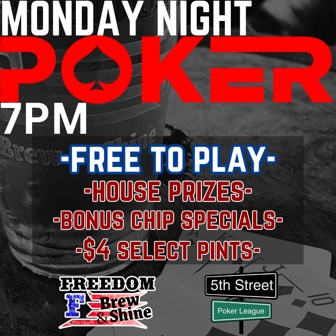 Monday Night PokerOctober 5, 2024 Freedom Brew and Shine